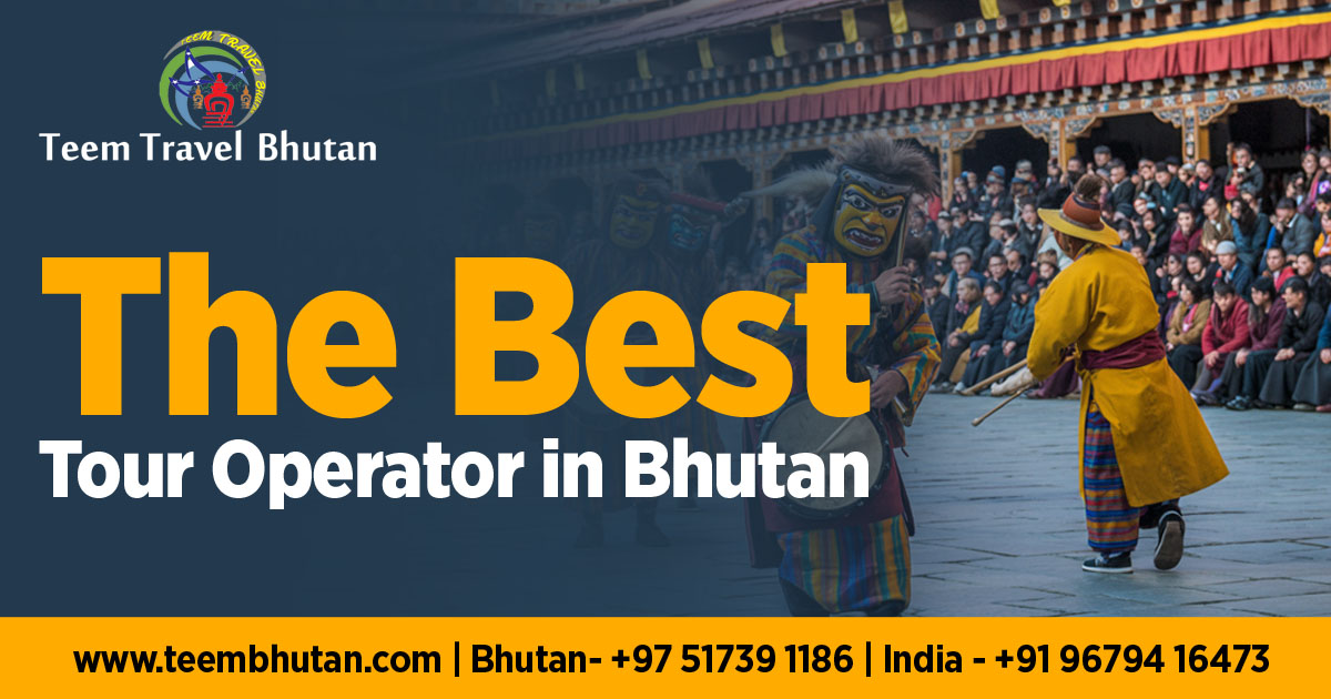 The Best Tour Operator in Bhutan