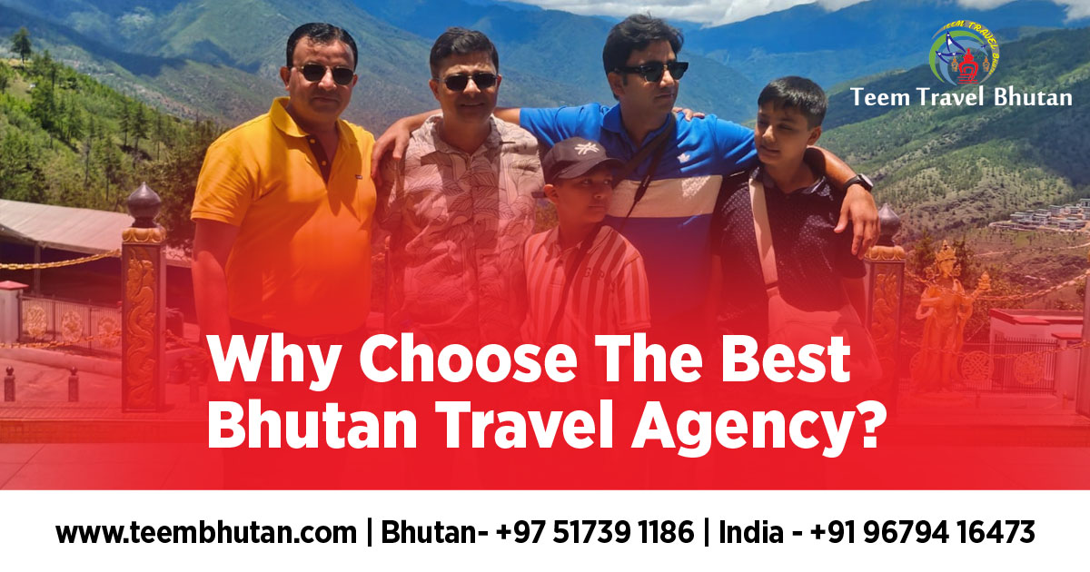 Why Choose The Best Bhutan Travel Agency